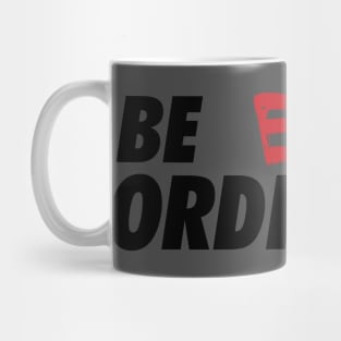 Be Extraordinary Mug